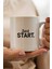 Just Start Baskılı Kupa Bardak 1