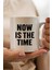 Now Is The Time Baskılı Kupa Bardak 1