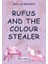 Rufus And The Colour Stealer 1