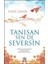 Tanısan Sen De Seversin 1