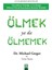 Ölmek Ya Da Ölmemek 1