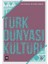 Türk Dünyası Kültürü - 1 1