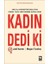 Kadın Dedi Ki 1