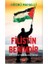 Filistin Benimdir - Ortadoğu'nun Kanlı Tarihi 1