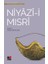 Niyazi-I Mısri - Türk Tasavvuf Edebiyatı'ndan Seçmeler 7 1