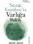 Sezai Karakoç’ta Varlığa Bakış 1