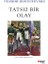 Tatsız Bir Olay 1