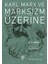 Karl Marx ve Marksizm Üzerine 1