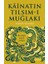Kâinatın Tılsım-I Muğlakı 1