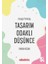 Tasarım Odaklı Düşünce - Design Thinking 1