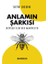 Anlamın Şarkısı 1