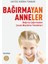 Bağırmayan Anneler 1