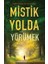 Mistik Yolda Yürümek 1