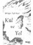 Kül ve Yel 1