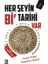Her Şeyin Bi’ Tarihi Var - 2 1