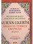 Kuranı Kerim Meali ve Türkçe Okunuşlu Cami Boy Bilgisayar Hatlı Üçlü (KOD.002) 1