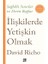 Ilişkilerde Yetişkin Olmak 1