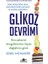 Glikoz Devrimi: Kan Şekerini Dengelemenin Hayat Değiştiren Gücü 1
