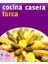 Cocina Casera Turca (Ispanyolca) 1