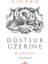 Dostluk Üzerine 1