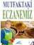 Mutfaktaki Eczanemiz 1