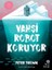 Vahşi Robot Koruyor (Ciltli) 1
