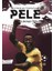 Futbolun Yıldızları Pele (Poster Hediyeli) 1