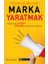 Marka Yaratmak - Ödüllü Ajans Storybrand’in Ilham Veren Hikâyesi 1