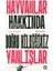 Hayvanlar Hakkında Doğru Bildiğiniz Yanlışlar 1