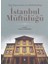 Ağa Kapısından Şeyhülislamlığa Istanbul Müftülüğü 1