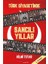 Türk Siyasetinde Sancılı Yıllar 1