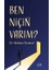Ben Niçin Varım 1
