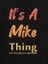 Erkek It Is A Mike Thing Baskılı Erkek T-Shirt 3