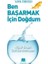Ben Başarmak Için Doğdum 1