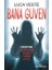 Bana Güven 1