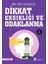 Dikkat Eksikliği ve Odaklanma 1