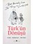 Türkün Dönüşü 1