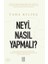Neyi, Nasıl Yapmalı? 1