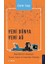 Yeni Dünya Yeni Ağ - Bilgi Biliminin Bakışıyla Evren, Hayat ve Insanlığın Yükselişi 1