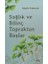 Sağlık ve Bilinç Topraktan Başlar 1