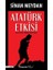 Atatürk Etkisi 1