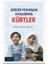 Gerçek ve Hayalin Kavşağında Kürtler 1