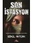Son Istasyon 1