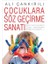 Çocuklara Söz Geçirme Sanatı 1
