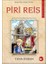 Ünlü Türk Dahileri Piri Reis 1