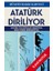 Atatürk Diriliyor 1