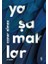 Yaşamaklar 1