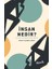 Insan Nedir? - Teistik Materyalizmin Imkânı 1