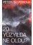 20. Yüzyılda Ne Oldu? 1