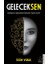 Geleceksen 1